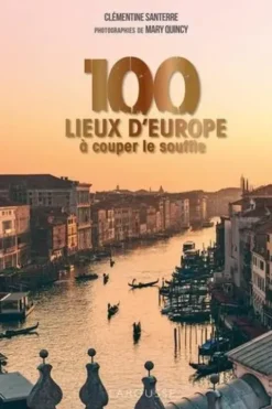 100 lieux d'Europe à couper le souffle, Clémentine Santerre