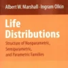 Life distributions. Structure of nonparametric semiparametric and parametric families, Albert W. Marshall