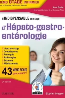 L'indispensable en stage d'hépato-gastro-entérologie. 3e édition, Axel Balian