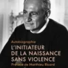 L'initiateur de la naissance sans violence. Autobiographie, Frédérick Leboyer