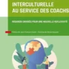 L'intelligence interculturelle au service des coachs. Regards croisés pour une nouvelle réflexivité, Jimena Andino Dorato