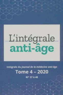 L'intégrale anti-âge Tome IV 2020 n°37 à 48, Collectif
