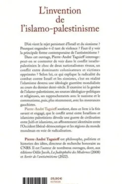 L'invention de l'islamo-palestinisme. Jihad mondial contre les juifs et diabolisation d'Israël, Pierre-André Taguieff