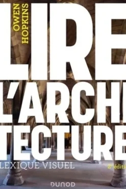 Lire l'architecture. Lexique visuel, 2e édition, Owen Hopkins