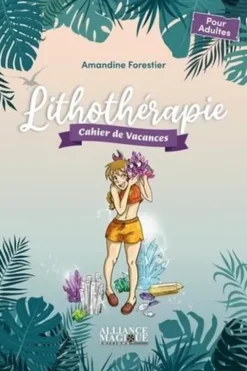 Lithothérapie. Edition 2023, Amandine Forestier