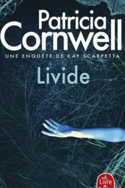 Livide. Une enquête de Kay Scarpetta, Patricia Cornwell