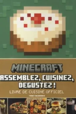 Livre de cuisine officiel Minecraft. Assemblez, cuisinez, dégustez !, Tara Thedharis