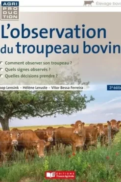 L'observation du troupeau bovin. 3e édition, Joop Lensink