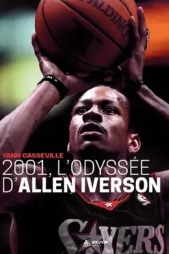 2001, l'Odyssée d'Allen Iverson, Yann Casseville