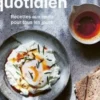 L'oeuf quotidien. Recettes aux oeufs pour tous les jours, Christine Legeret