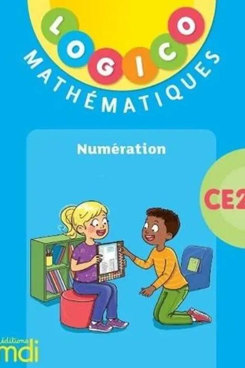 Logico Mathématiques CE2. Numération, Mathilde Lèbre