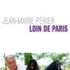 Loin de Paris, Jean-Marie Périer