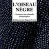 L'oiseau nègre. L'aventure des pintades dionysiaques, Jean-Marie Lamblard