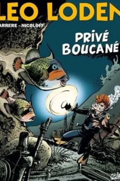 Léo Loden Tome 29 : Privé Boucané, Loïc Nicoloff