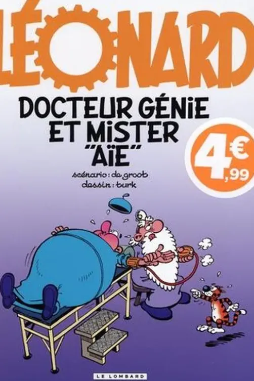 Léonard Tome 34 : Docteur Génie et Mister "Aïe". Edition limitée, Bob De Groot