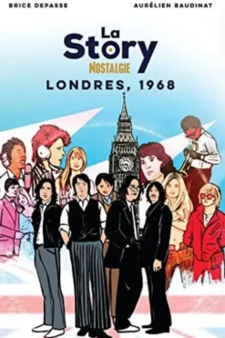 Londres 1968, La Story Nostalgie
