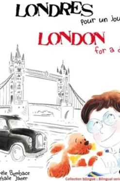 Londres pour un jour ! Edition bilingue français-anglais, Aurélie Bombace