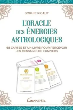L'oracle des énergies astrologiques. 68 cartes et un livre pour percevoir les messages de l'univers, Sophie Picaut