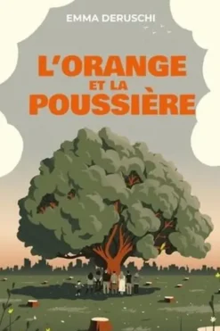 L'orange et la poussière, Emma Deruschi
