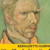 L'oreille de Van Gogh. Rapport d'enquête, Bernadette Murphy