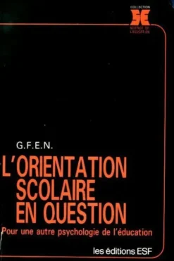L'orientation scolaire en question, Groupe Français D'Éducation Nouvelle