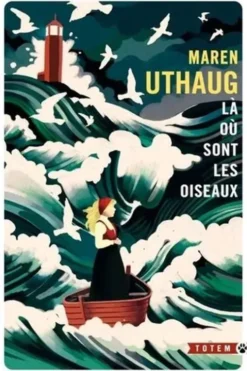 Là où sont les oiseaux, Maren Uthaug