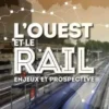 L'Ouest et le rail. Enjeux et prospective, Guy Baudelle