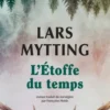 L'étoffe du temps, Lars Mytting