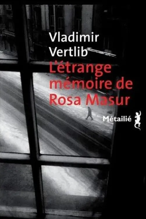 L'étrange mémoire de Rosa Masur, Vladimir Vertlib