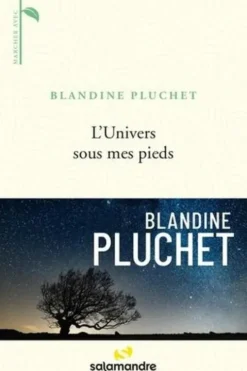 L'Univers sous mes pieds, Blandine Pluchet