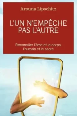L'un n'empêche pas l'autre. La voie de l'amoureux, Arouna Lipschitz