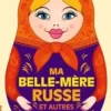 Ma belle-mère russe et autres catastrophes, Alexandra Fröhlich