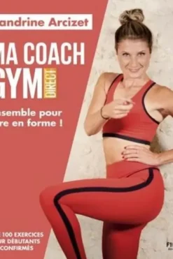 Ma coach Gym direct. Ensemble pour être en forme !, Sandrine Arcizet