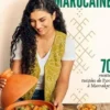Ma cuisine marocaine. 70 recettes twistées de Paris à Marrakech, Nada El Hanini