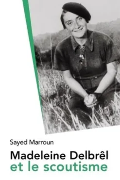 Madeleine Delbrêl et le scoutisme, Sayed Marroun