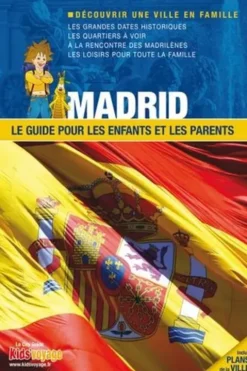 Madrid. Le guide pour les enfants et les parents, Itak