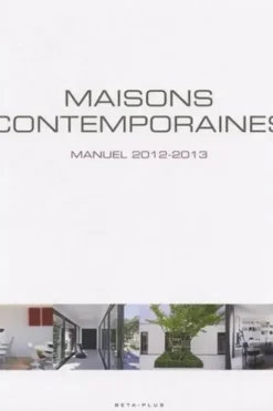 Maisons contemporaines. Edition 2012-2013. Edition en langues multiples, Wim Pauwels