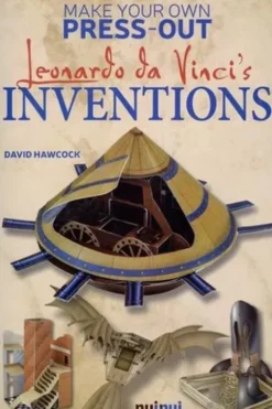 Make Your Own Press-Out : Leonardo Da Vinci's Inventions. Edition en anglais, Katherine Sully