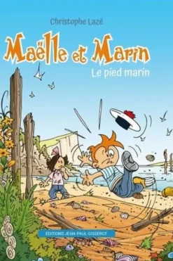 Maëlle et Marin Tome 1 : Le pied marin, Christophe Lazé