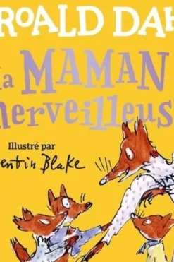Ma maman est merveilleuse !, Roald Dahl