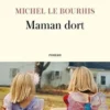 Maman dort, Michel Le Bourhis
