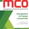 Management de l'équipe commerciale BTS MCO 1re et 2e années. Edition 2019, Xavier Le Ven