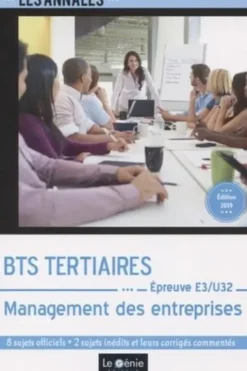 Management des entreprises Epreuve E3-U32 BTS Tertiaires. 8 sujets officiels et 2 sujets inédits et leurs corrigés, Edition 2019, Stéphane Jacquet