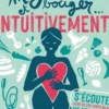 Manger et bouger... intuitivement !, Geneviève Nadeau