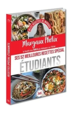 Margaux Phénix - Ses 52 meilleures recettes spécial étudiants, Margaux Phélix