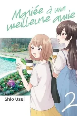 Mariée à ma meilleure amie Tome 2, Shio Usui