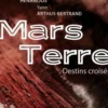 Mars Terre. Destins croisés, Philippe Henarejos