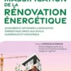 Massification de la rénovation énergétique. Accélérer et optimiser la rénovation énergétique grâce aux outils numériques et industriels, Karim Beddiar