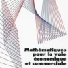Mathématiques pour la voie économique et commerciale. Première année, Jérôme Gärtner