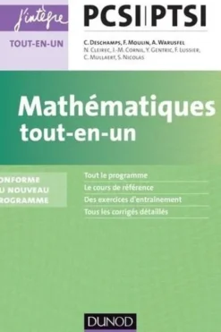 Mathématiques tout-en-un PCSI-PTSI, Claude Deschamps